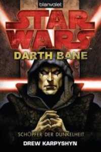 Star Wars, Darth Bane - Schöpfer der Dunkelheit (Star Wars, Darth Bane 1) （Erstmals im TB. 2014. 448 S. 187 mm）