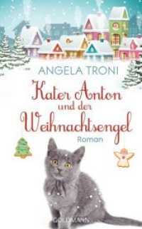 Kater Anton und der Weihnachtsengel : Roman (Kater Anton 2) （Originalausgabe. 2019. 256 S. 206 mm）