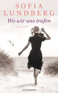 Wo wir uns trafen : Roman - von der Autorin des Bestsellers 'Das rote Adressbuch' （Deutsche Erstausgabe. 2023. 384 S. 221 mm）