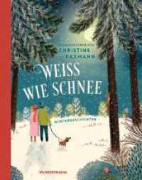 Weiß wie Schnee : Wintergeschichten （Originalausgabe. 2023. 304 S. ca. 12 llustrationen. 200 mm）