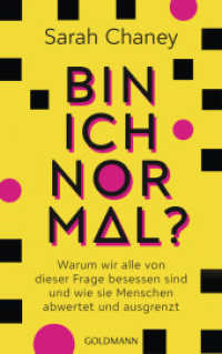 Bin ich normal? : Warum wir alle von dieser Frage besessen sind und wie sie Menschen abwertet und ausgrenzt （Deutsche Erstausgabe. 2023. 352 S. 216 mm）