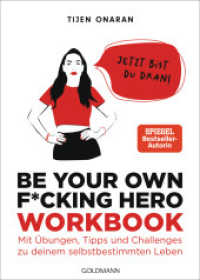 Be Your Own F_cking Hero - das Workbook : Jetzt bist du dran! Mit Übungen, Tipps und Challenges zu deinem selbstbestimmten Leben （Originalausgabe. 2024. 176 S. 2-farbig, ca. 15 Illustrationen. 240 mm）