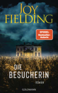 Die Besucherin : Roman （Deutsche Erstausgabe. 2024. 448 S. 221 mm）