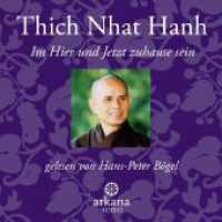 Im Hier und Jetzt Zuhause sein : Hörbuch. 75 Min.. CD Standard Audio Format.Lesung.Gekürzte Ausgabe （Gekürzte Lesung. 2024. 124 mm）