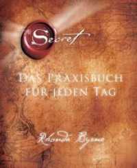 The Secret - Das Praxisbuch für jeden Tag （7. Aufl. 2014. 384 S. 130 Farbabb. 165 mm）