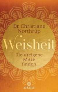 Weisheit : Die ureigene Mitte finden （2. Aufl. 2017. 320 S. 3 SW-Abb. 221 mm）
