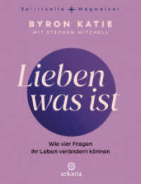 Lieben was ist : Wie vier Fragen Ihr Leben verändern können - The Work - Aus der Reihe "Spirituelle Wegweiser" （Neuausgabe. 2025. 416 S. 180 mm）