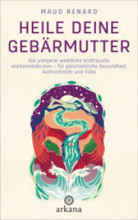Heile deine Gebärmutter : Die ureigene weibliche Kraftquelle wiederentdecken - für ganzheitliche Gesundheit, Authentizität und Fülle （Deutsche Erstausgabe. 2022. 288 S. 5 SW-Abb. 221 mm）