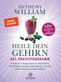 Heile dein Gehirn - Das Praxisprogramm : Band 2 von 2: Hochwirksame Ernährungsstrategien und maßgeschneiderte Nährstoff-Therapien bei Angstzuständen, Depression, Long Covid, chronischer Erschöpfung, Alzheimer und Demenz - Mi （Deutsche Erstausgabe. 2023. 592 S. vierfarbig, mit Rezeptfotos. 221 mm）