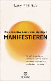 Der ultimative Guide zum richtigen Manifestieren : Verwirkliche deine kühnsten Träume mit der neurowissenschaftlich fundierten Methode - Manifestations-Expertin mit einer beeindruckenden Erfolgsrate （Deutsche Erstausgabe. 2025. 240 S. 215 mm）