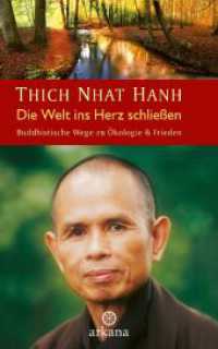 Die Welt ins Herz schließen : Buddhistische Wege zu Ökologie & Frieden （2024. 168 S. 211 mm）