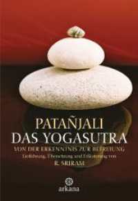 Das Yogasutra : Von der Erkenntnis zur Befreiung （2. Aufl. 2024. 288 S. 245 mm）