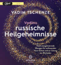 Vadims russische Heilgeheimnisse, 1 Audio-CD, MP3 : Hoch energetisierende Übungen für umfassenden Aura-Schutz und zur Lösung von Blockaden. 71 Min.. Lesung （2. Aufl. 2021. 145 mm）