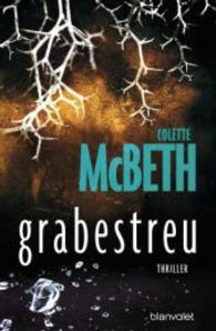 grabestreu : Thriller. Deutsche Erstausgabe (Blanvalet Taschenbuch Nr.38349) （2015. 480 S. 187 mm）
