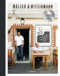 Mälzer & Witzigmann, Limitierte Sonderausgabe : Zwei Köche - ein Buch （Originalausgabe. 2010. 269 S. 4-farbig, 300 farbige Abbildungen, 2 Les）