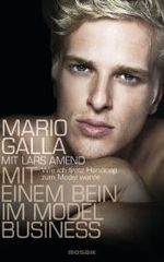Mit einem Bein im Modelbusiness : Wie ich trotz Handicap zum Model wurde （2011. 381 S. m. Fotos. 22 cm）