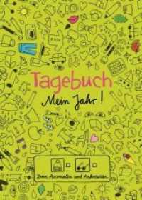 Tagebuch - Mein Jahr! : Zum Ausmalen und Ankreuzen （Originalausgabe. 2014. 208 S. Lesebändchen. 165 mm）