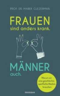 Frauen sind anders krank. Männer auch. : Warum wir eine geschlechtsspezifische Medizin brauchen （Deutsche Erstausgabe. 2018. 336 S. 10 SW-Abb. 221 mm）