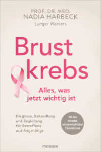 Brustkrebs - Alles, was jetzt wichtig ist : Diagnose, Behandlung und Begleitung für Betroffene und Angehörige - Mit den neuesten wissenschaftlichen Erkenntnissen （Originalausgabe. 2022. 416 S. 4-farbig, mit ca. 35 Farbfotos und Abbil）