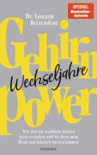 Gehirn-Power Wechseljahre : Wie sich das weibliche Gehirn jetzt verändert und Sie diese neue Kraft und Klarheit nutzen können （Deutsche Erstausgabe. 2023. 448 S. 3 SW-Abb. 220 mm）