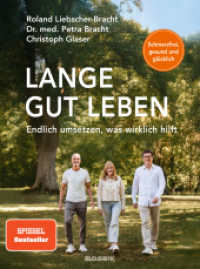Lange gut leben : Schmerzfrei, gesund und glücklich. Endlich umsetzen, was wirklich hilft - Healthy Longevity für alle - von den Spiegel Bestseller-Autoren （Originalausgabe. 2025. 480 S. 4-farbig, ca. 50 Farbfotos und Illustrat）