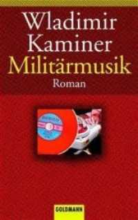 Militärmusik : Roman (Goldmann Taschenbücher 45570) （2003. 224 S. 184 mm）