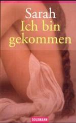Ich bin gekommen (Goldmann Taschenbücher Bd.45763) （2004. 190 S. 18,5 cm）