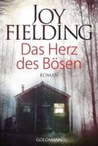 Das Herz des Bösen : Roman (Goldmann Taschenbücher Bd.47725) （2014. 384 S. 187 mm）