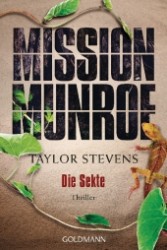 Mission Munroe - Die Sekte : Thriller (Goldmann Taschenbücher Bd.47820) （2013. 480 S. 187 mm）