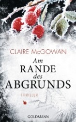 Am Rande des Abgrunds : Thriller. Deutsche Erstausgabe (Goldmann Taschenbücher Bd.47848) （2013. 448 S. 187 mm）