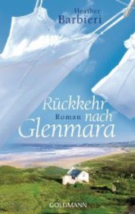 Rückkehr nach Glenmara : Roman (Goldmann Taschenbücher Bd.48037) （2014. 288 S. 187 mm）