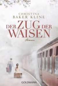 Der Zug der Waisen : Roman (Goldmann Taschenbücher 48161) （2016. 352 S. 7 SW-Abb. 187 mm）