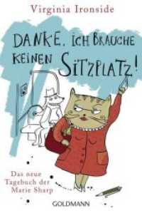 Danke, ich brauche keinen Sitzplatz! : Das neue Tagebuch der Marie Sharp (Das Tagebuch der Marie Sharp 3) （2017. 368 S. 187 mm）