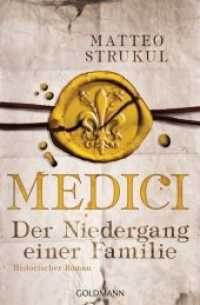 Medici - Der Niedergang einer Familie : Historischer Roman (Die Medici-Reihe 4) （Deutsche Erstausgabe. 2019. 496 S. 207 mm）