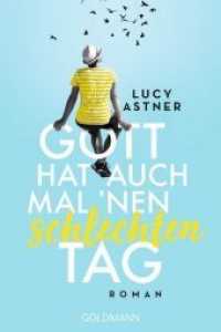 Gott hat auch mal 'nen schlechten Tag : Roman (Goldmann Taschenbücher 48954) （Originalausgabe. 2020. 496 S. 188 mm）