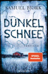 Dunkelschnee : Thriller (Holger Munch und Mia Krüger 4) （Deutsche Erstausgabe. 2022. 560 S. 207 mm）