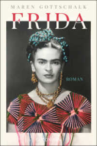 Frida : Roman （2022. 416 S. 188 mm）