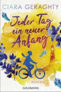 Jeder Tag ein neuer Anfang : Roman （Deutsche Erstausgabe. 2024. 448 S. 188 mm）