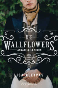 Die Wallflowers - Annabelle & Simon : Roman. - Die unwiderstehliche Romance-Reihe für alle Bridgerton Fans. (Die Wallflowers-Reihe / Wallflowers 1) （Deutsche Erstausgabe. 2022. 368 S. 188 mm）