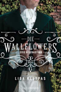 Die Wallflowers - Evie & Sebastian : Roman. - Die unwiderstehliche Romance-Reihe für alle Bridgerton Fans. (Die Wallflowers-Reihe / Wallflowers 3) （Neuveröffentlichung. 2023. 432 S. 188 mm）
