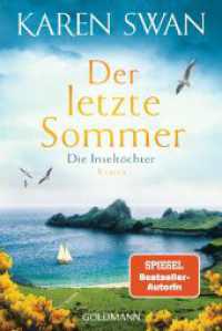 Die Inseltöchter - Der letzte Sommer : Roman (Inseltöchter / The Wild Isle series 1) （Deutsche Erstausgabe. 2024. 592 S. 1 SW-Abb. 188 mm）