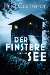 Der finstere See : Thriller （Deutsche Erstausgabe. 2023. 416 S. 188 mm）
