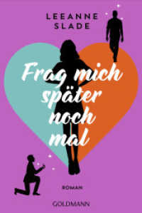 Frag mich später noch mal : Roman （Deutsche Erstausgabe. 2024. 448 S. 188 mm）