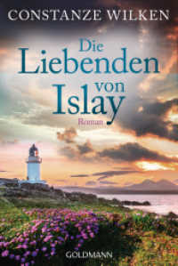 Die Liebenden von Islay : Roman （Originalausgabe. 2024. 496 S. 187 mm）