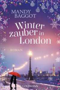 Winterzauber in London : Roman （Deutsche Erstausgabe. 2023. 480 S. 188 mm）