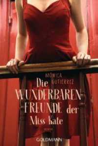 Die wunderbaren Freunde der Miss Kate : Roman （2024. 336 S. 188 mm）