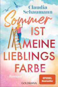 Sommer ist meine Lieblingsfarbe : Roman （Originalausgabe. 2024. 464 S. 188 mm）