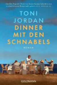 Dinner mit den Schnabels : Roman - Seit »Eine Frage der Chemie« von Bonnie Garmus habe ich keinen so unterhaltsamen Roman mehr gelesen.« Elke Heidenreich （2024. 384 S. 188 mm）