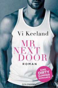 Mr Next Door : Roman （Deutsche Erstausgabe. 2024. 384 S. 206 mm）