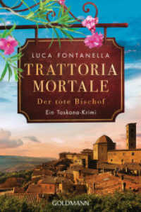 Trattoria Mortale - Der tote Bischof : Ein Toskana-Krimi (Trattoria Mortale 4) （Originalausgabe. 2024. 368 S. 187 mm）
